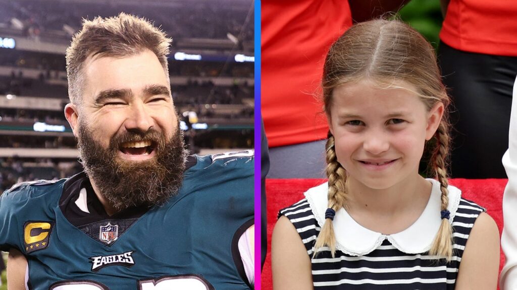 Jason Kelce calls Princess Charlotte the 'highlight' of London trip