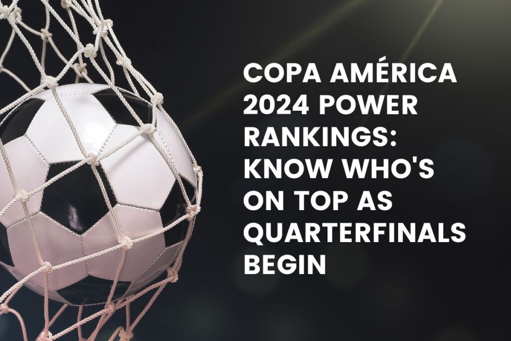 Copa América 2024 Power Rankings: Know Who